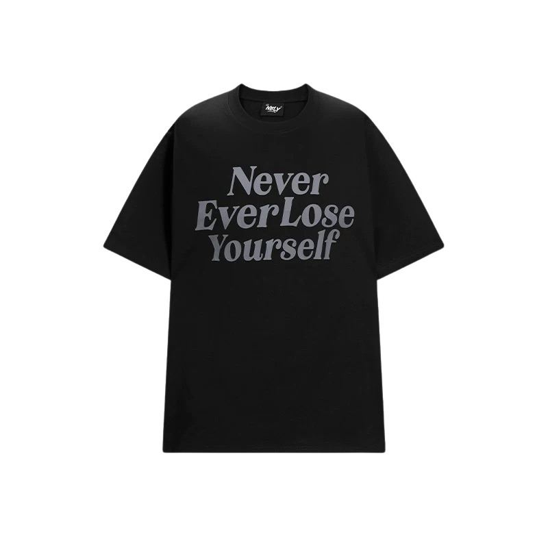 Never Ever Lose Yourself T-shirt