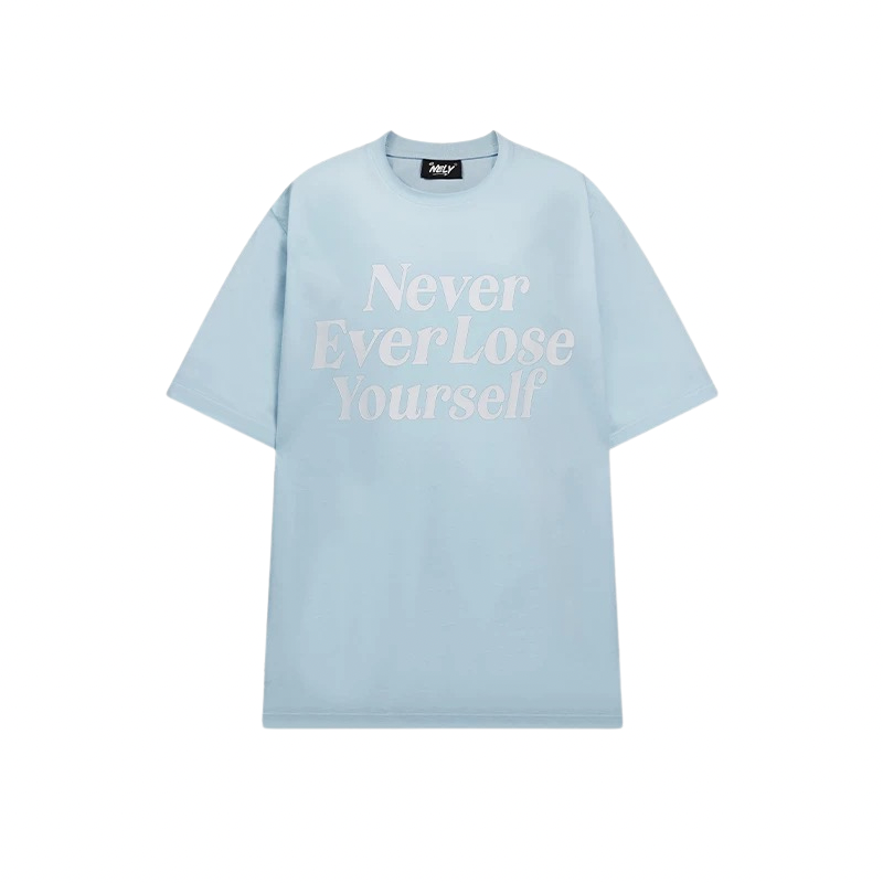 Never Ever Lose Yourself T-shirt